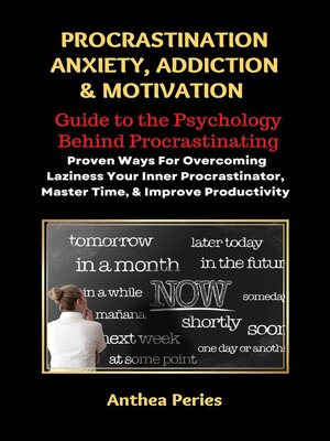 cover image of Procrastination Anxiety Addiction and Motivation